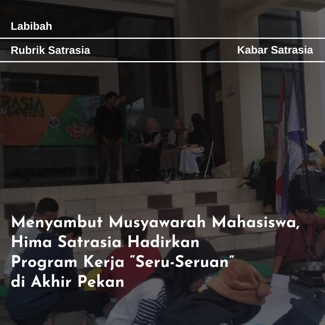 Menyambut Musyawarah Mahasiswa Hima Satrasia Hadirkan Program Kerja