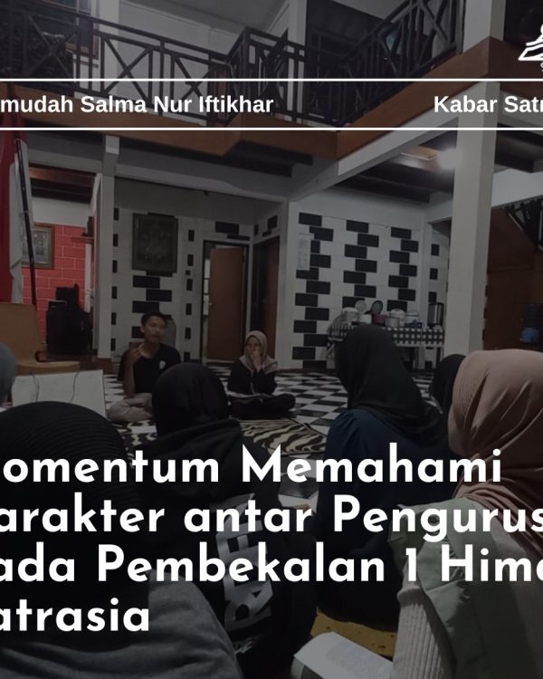 Kegiatan Pembekalan 1 Hima Satrasia di Vila Manis Lembang pada tanggal 28-29 Juli 2023