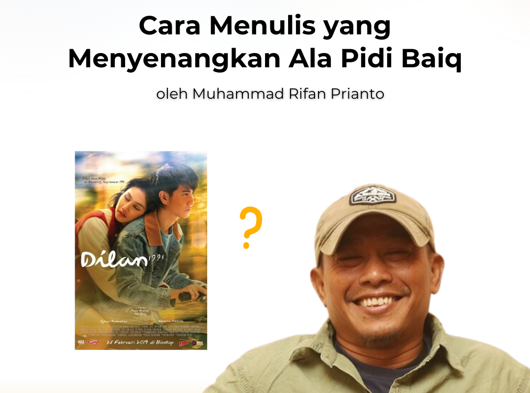 Cara Menulis yang Menyenangkan Ala Pidi Baiq