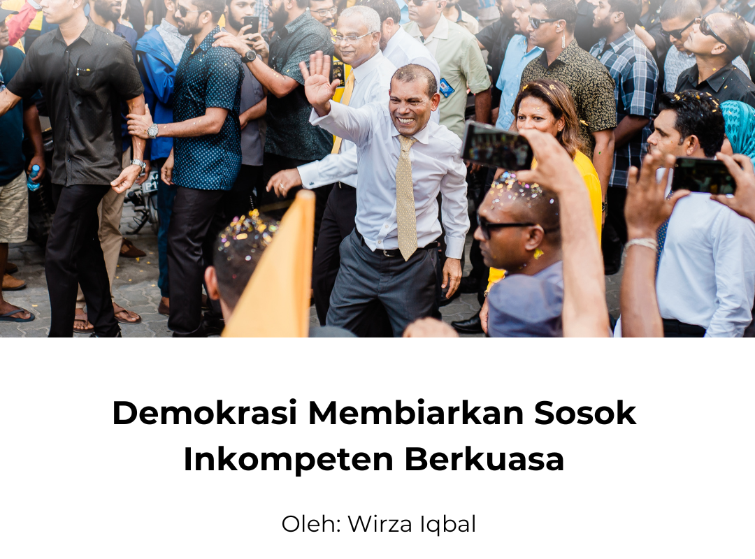 Demokrasi Membiarkan Sosok Inkompeten Berkuasa