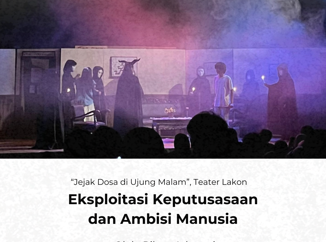 Jejak Dosa di Ujung Malam, Teater Lakon: Jalan Pintas Pemenuhan Ambisi Manusia