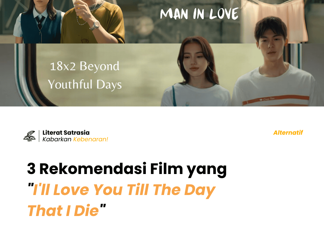 3 Rekomendasi Film yang "I'll Love You Till The Day That I Die"