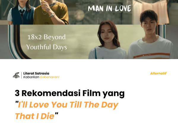 3 Rekomendasi Film yang "I'll Love You Till The Day That I Die"