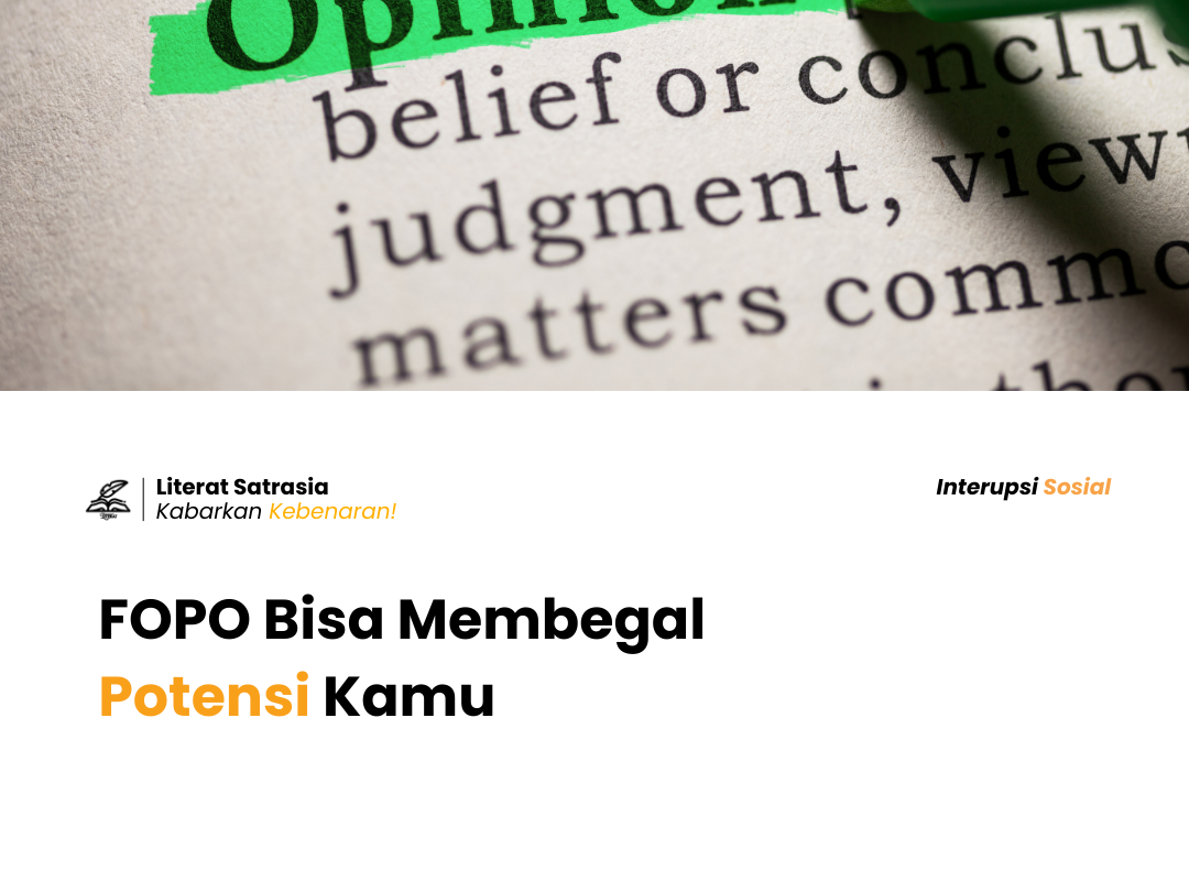 FOPO atau Fear Out of Other People's Opinions Bisa Membegal Potensi Kamu