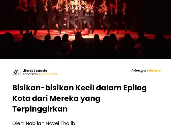 Ulasan pertunjukan "Epilog Kota" karya Dik 4-C yang menggugah kesadaran sosial melalui simbolisme dan isu-isu urban yang kerap terpinggirkan.