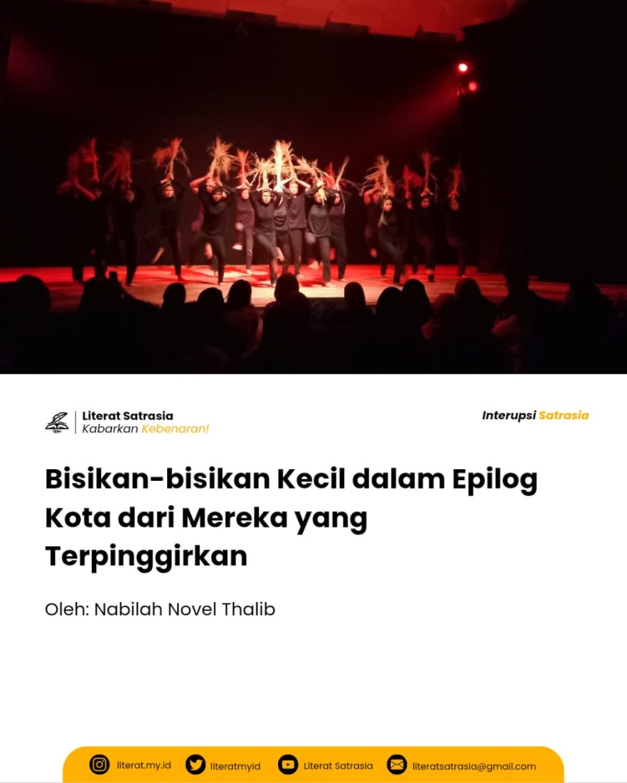 Ulasan pertunjukan "Epilog Kota" karya Dik 4-C yang menggugah kesadaran sosial melalui simbolisme dan isu-isu urban yang kerap terpinggirkan.