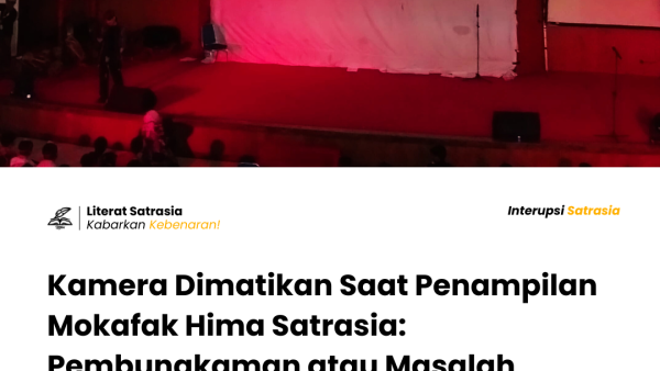 Larangan rekaman pementasan Hima Satrasia di Mokafak FPBS UPI 2025 menuai polemik: masalah teknis atau bentuk pembungkaman ekspresi mahasiswa?
