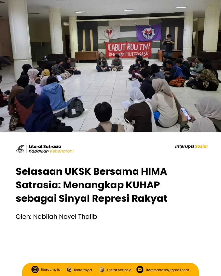 Selasaan UKSK Bersama HIMA Satrasia: Menangkap KUHAP sebagai Sinyal Represi Rakyat