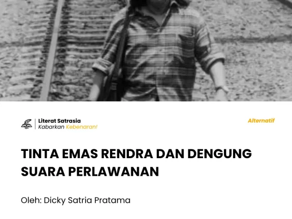 TINTA EMAS RENDRA DAN DENGUNG SUARA PERLAWANAN - Literat