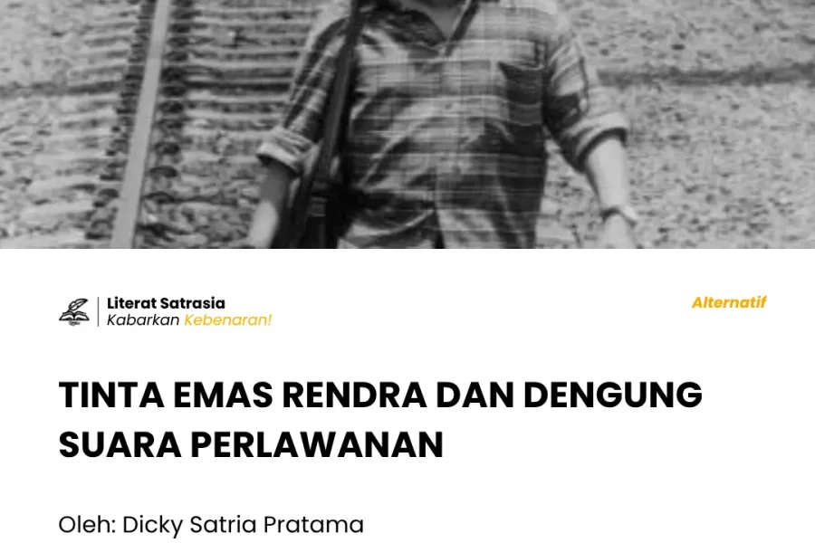 TINTA EMAS RENDRA DAN DENGUNG SUARA PERLAWANAN - Literat