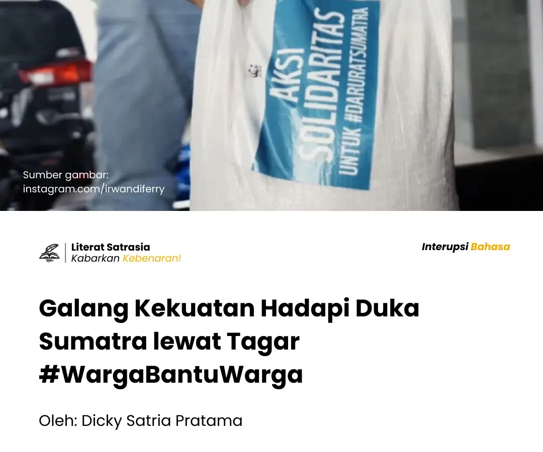 Galang Kekuatan Hadapi Duka Sumatra lewat Tagar #WargaBantuWarga - Literat