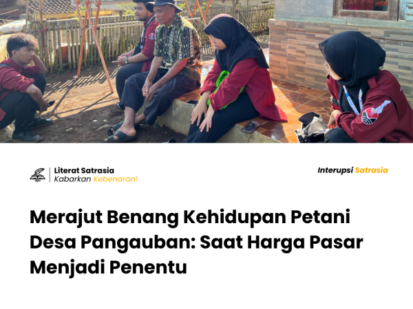 Harga Pasar bagi Petani Desa Pangauban Jadi Penentu Benang Kehidupan Sehari-hari. Foto didokumentasikan oleh Hima Satrasia FPBS UPI 2025.