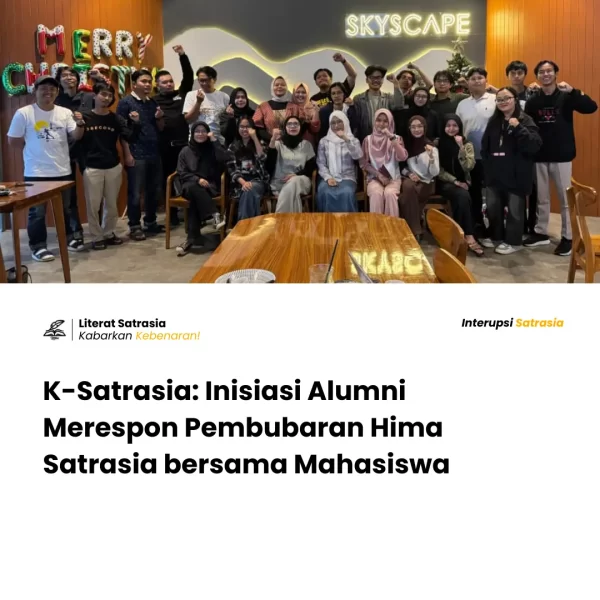 Sampul artikel K-Satrasia: Inisiasi Alumni Merespon Pembubaran Hima Satrasia bersama Mahasiswa di laman literat.my.id