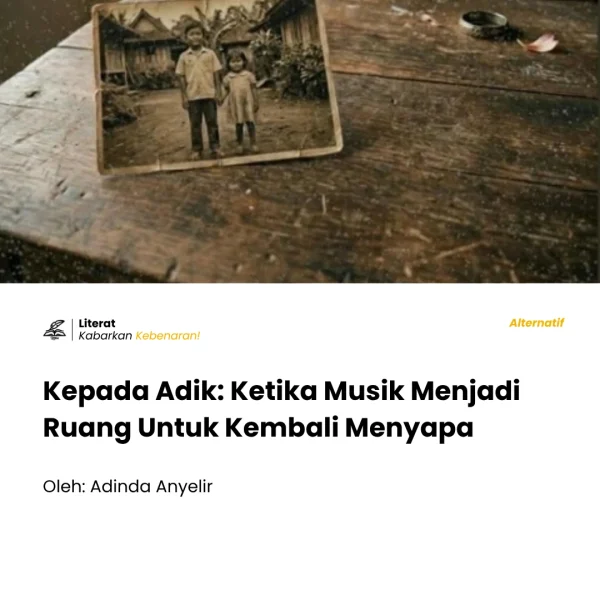 Kepada Adik: Ketika Musik Menjadi Ruang Untuk Kembali Menyapa